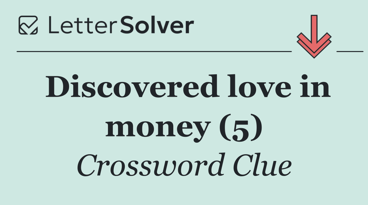 Discovered love in money (5)