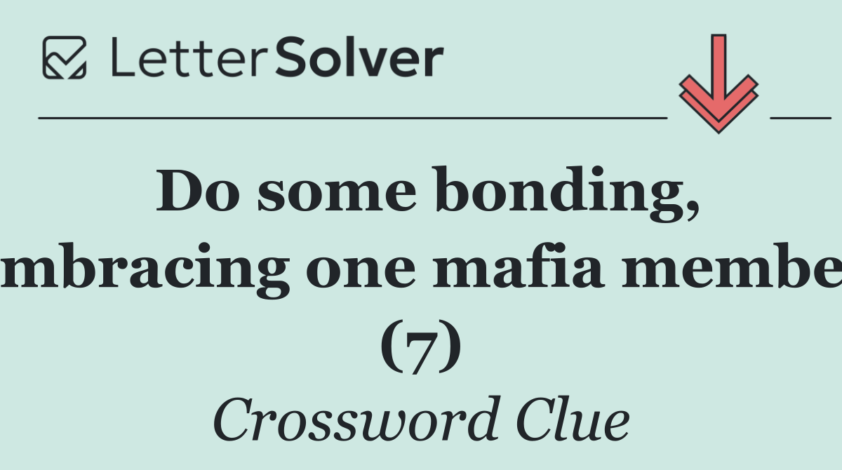 Do some bonding, embracing one mafia member (7)