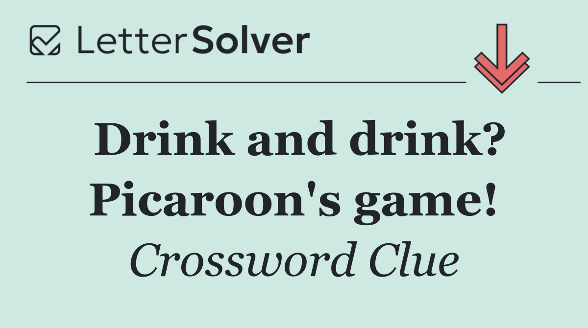 Drink and drink? Picaroon's game!