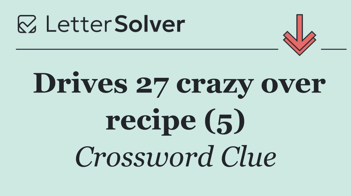 Drives 27 crazy over recipe (5)