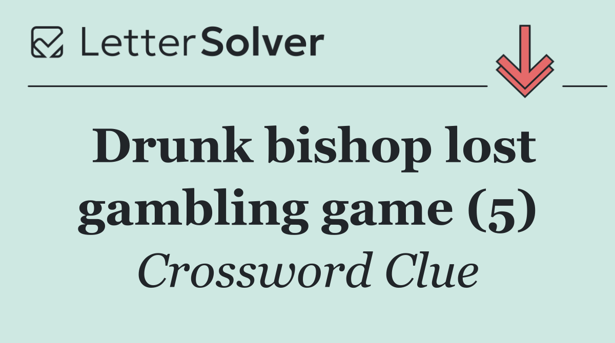Drunk bishop lost gambling game (5)