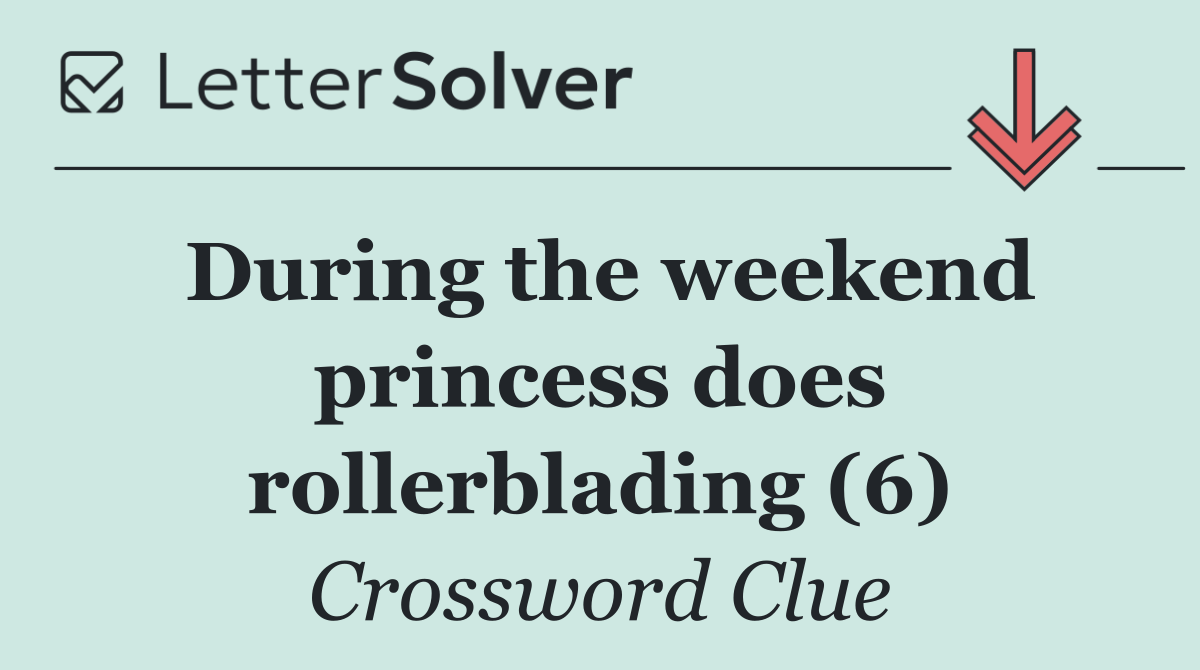 During the weekend princess does rollerblading (6)