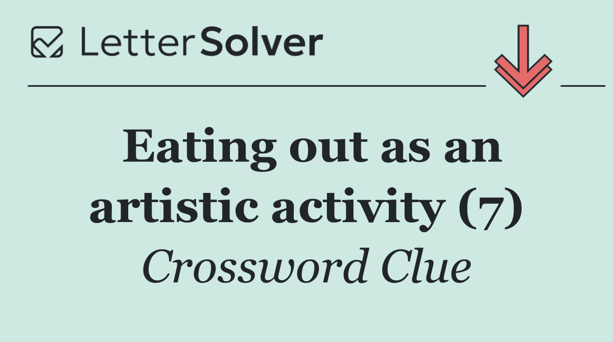 Eating out as an artistic activity (7)