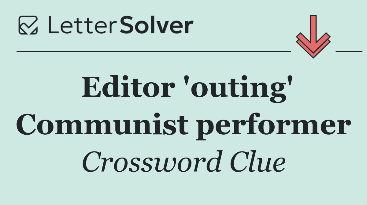 Editor 'outing' Communist performer