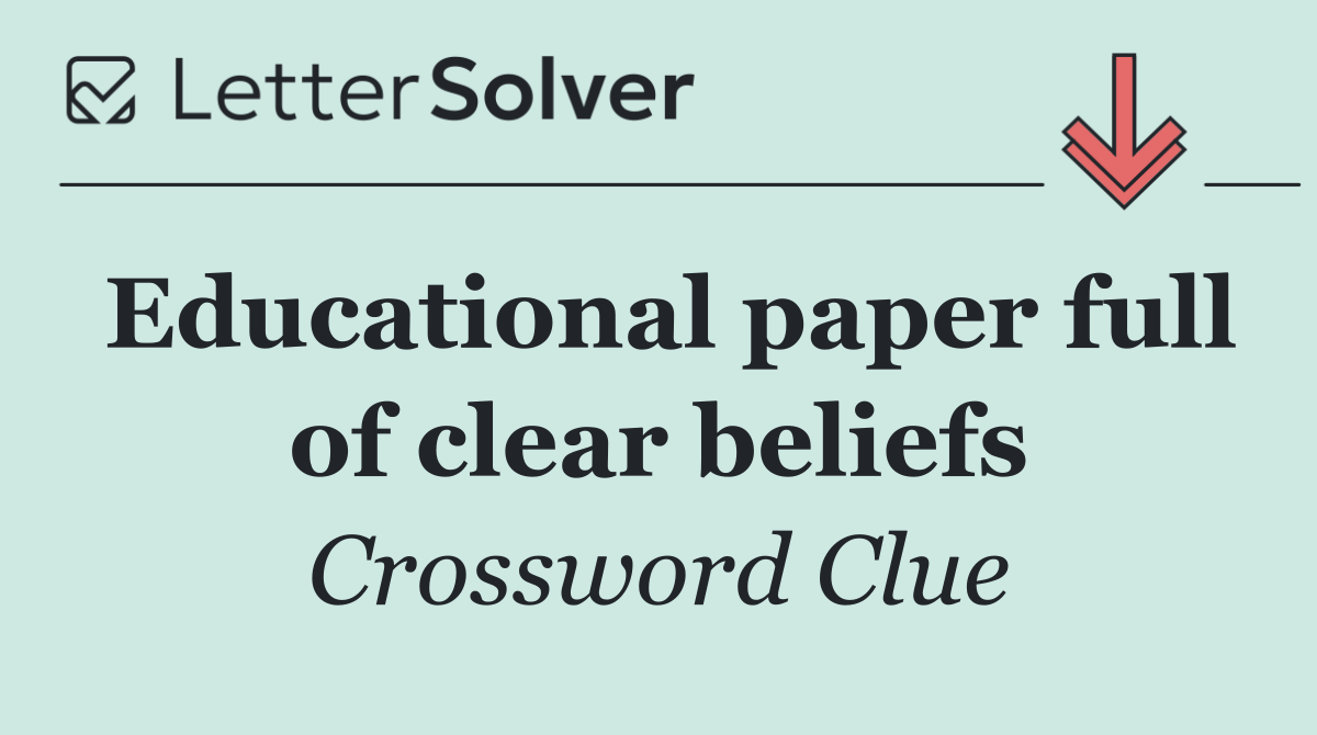 Educational paper full of clear beliefs