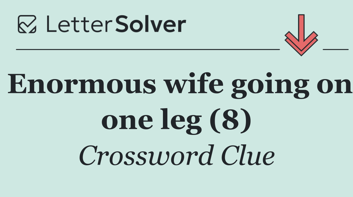 Enormous wife going on one leg (8)