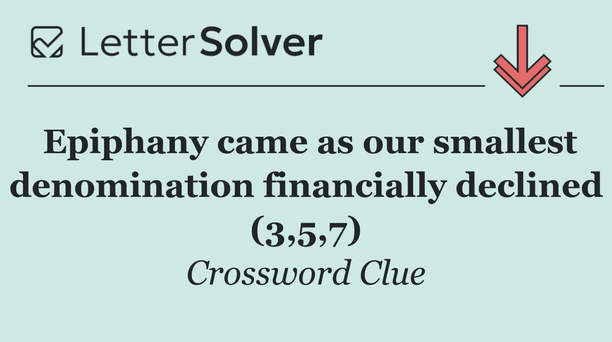 Epiphany came as our smallest denomination financially declined (3,5,7)