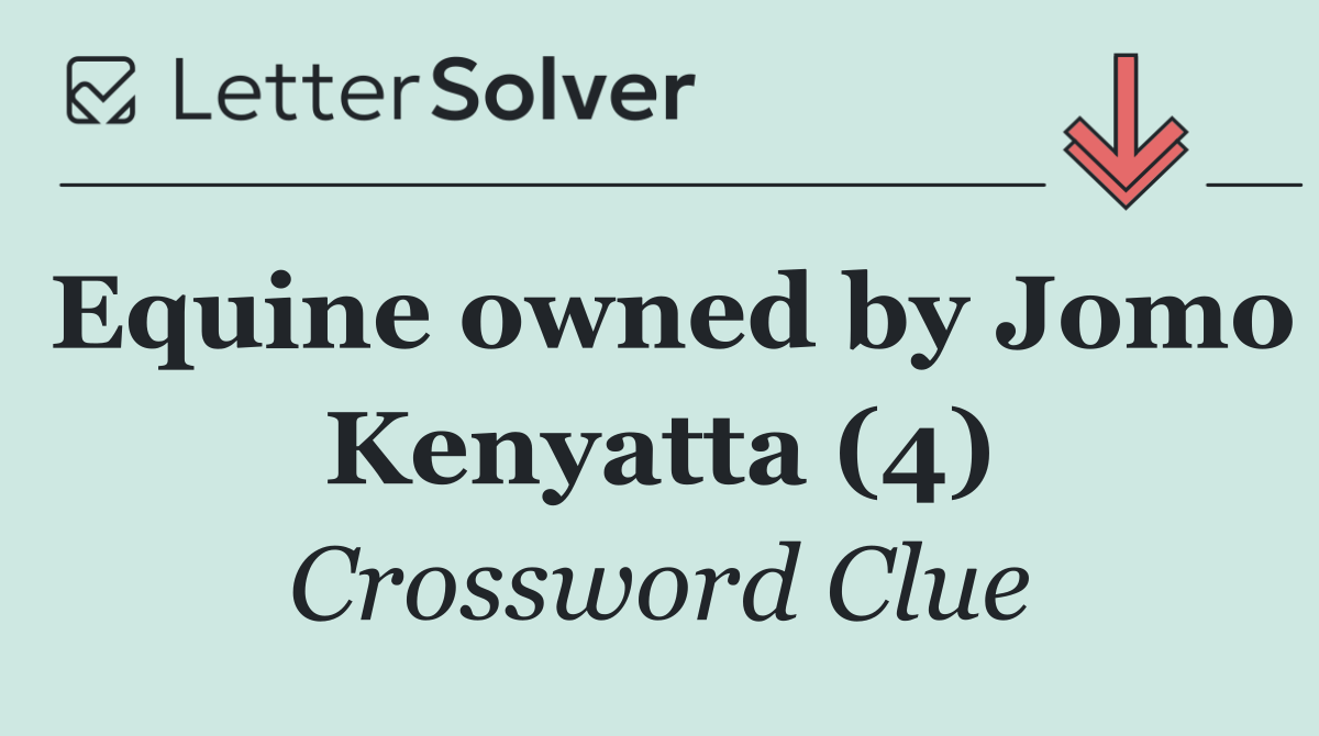 Equine owned by Jomo Kenyatta (4)