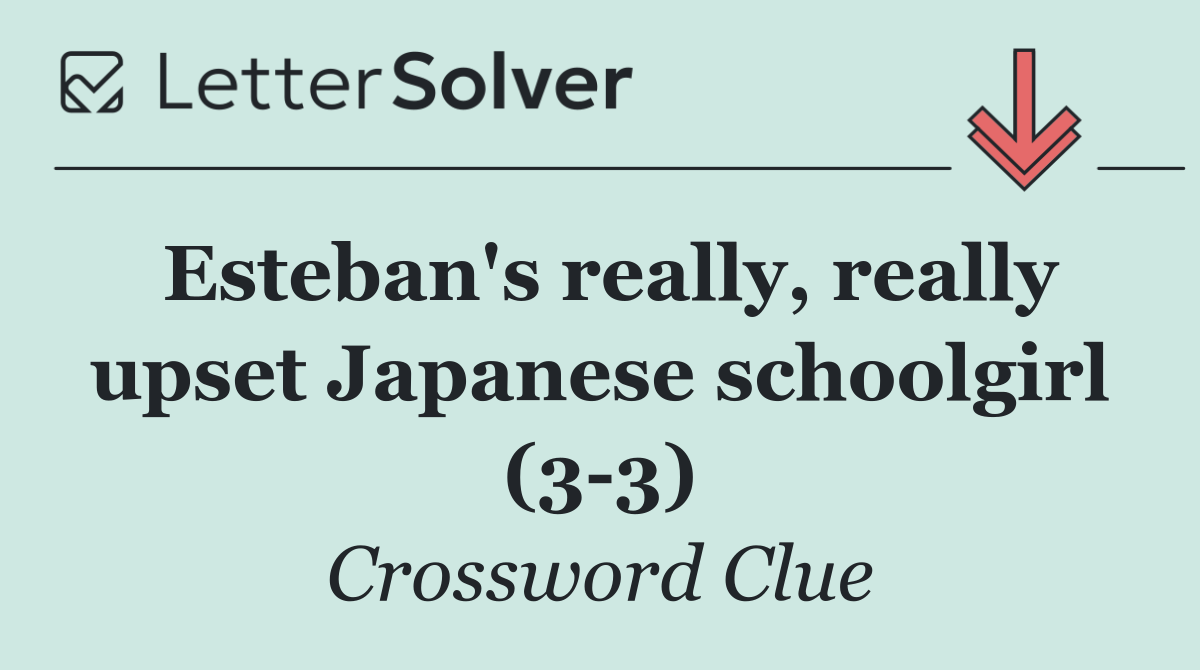 Esteban's really, really upset Japanese schoolgirl (3 3)