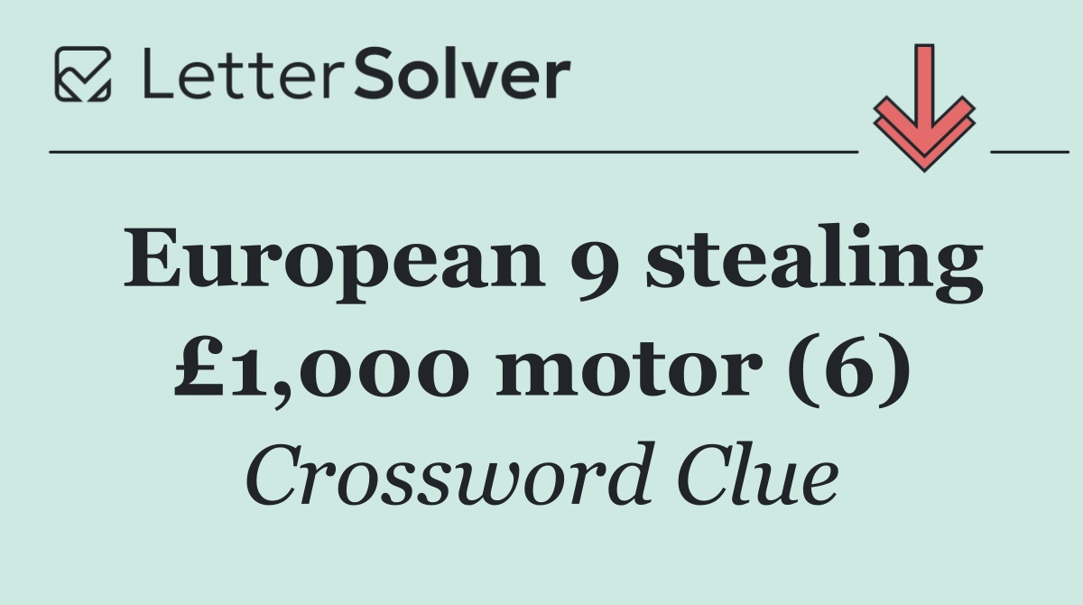 European 9 stealing £1,000 motor (6)