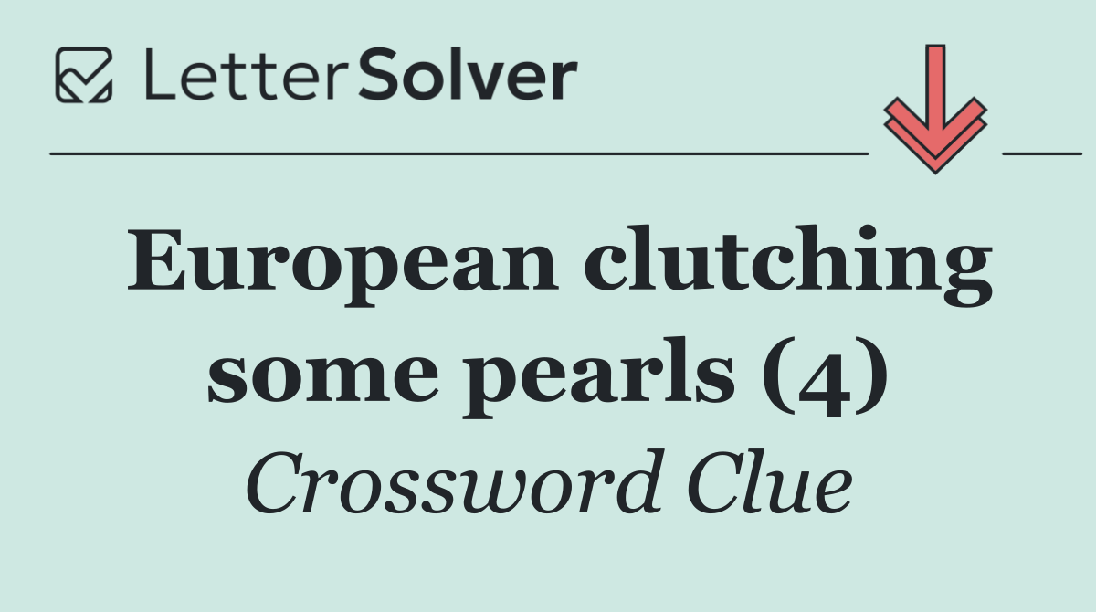 European clutching some pearls (4)