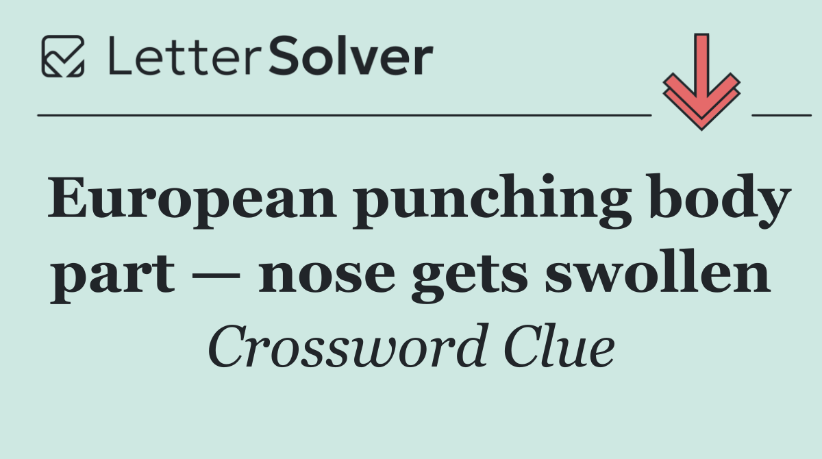 European punching body part — nose gets swollen