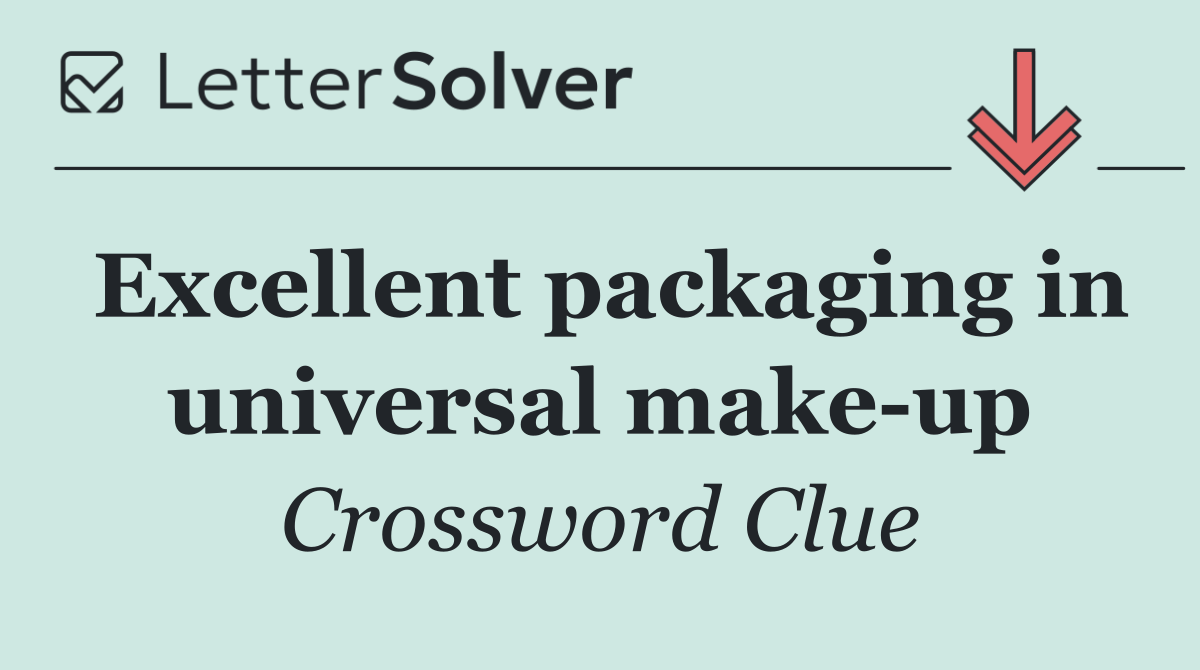 Excellent packaging in universal make up