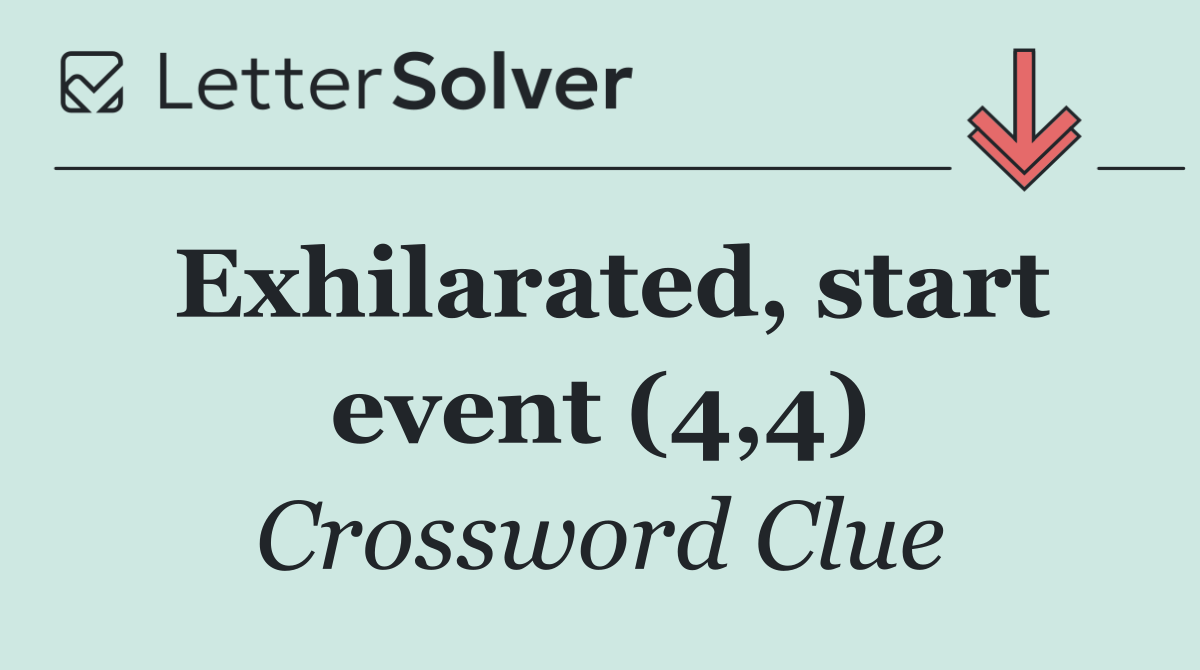 Exhilarated, start event (4,4)