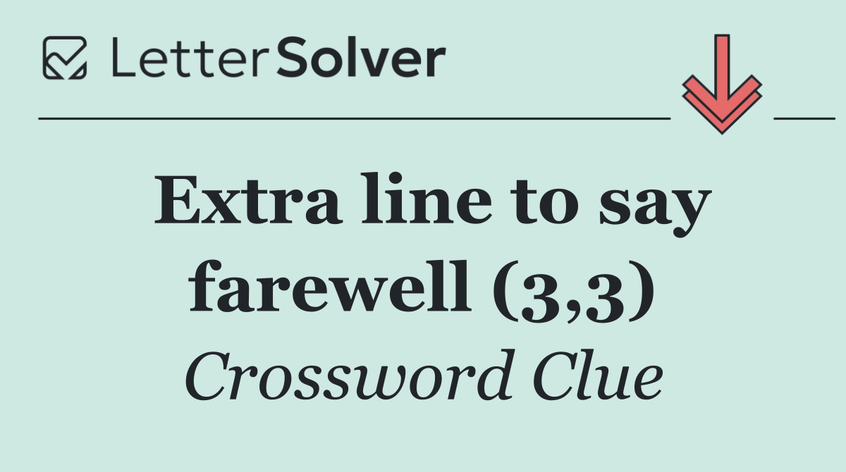 Extra line to say farewell (3,3)