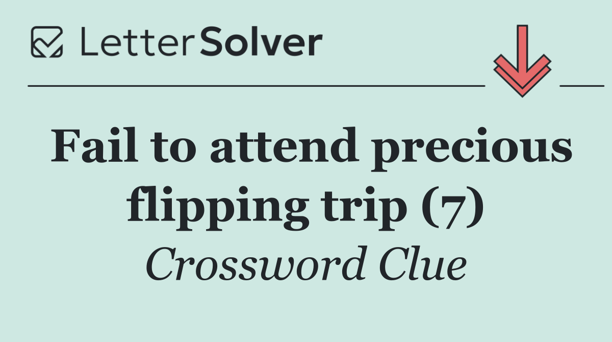 Fail to attend precious flipping trip (7)