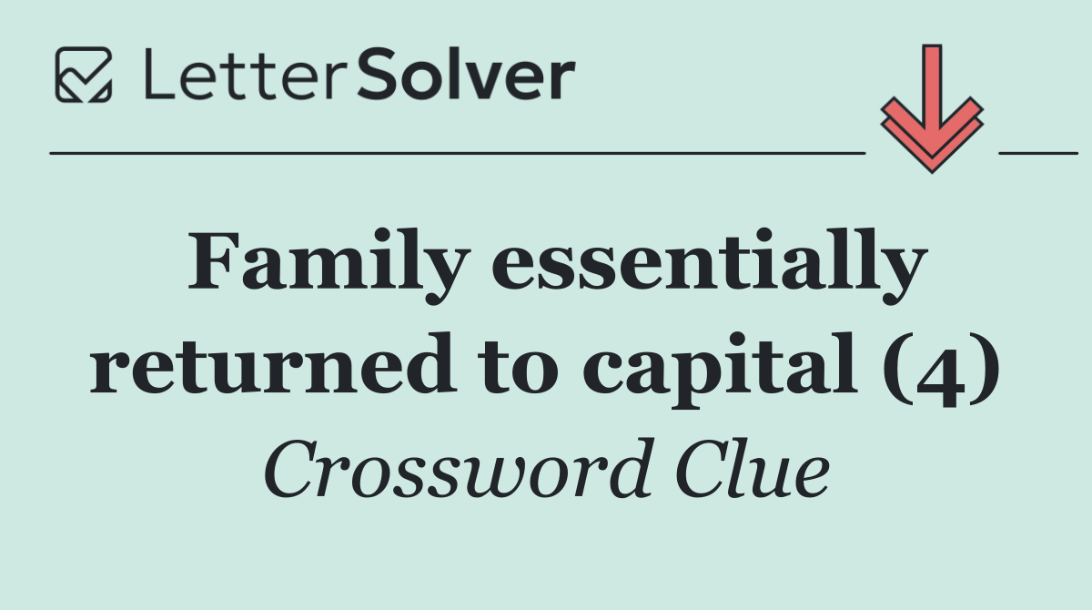 Family essentially returned to capital (4)