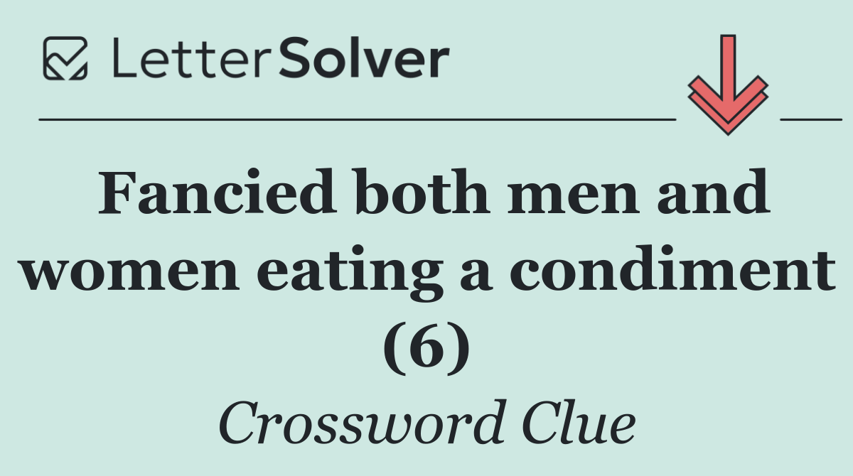 Fancied both men and women eating a condiment (6)