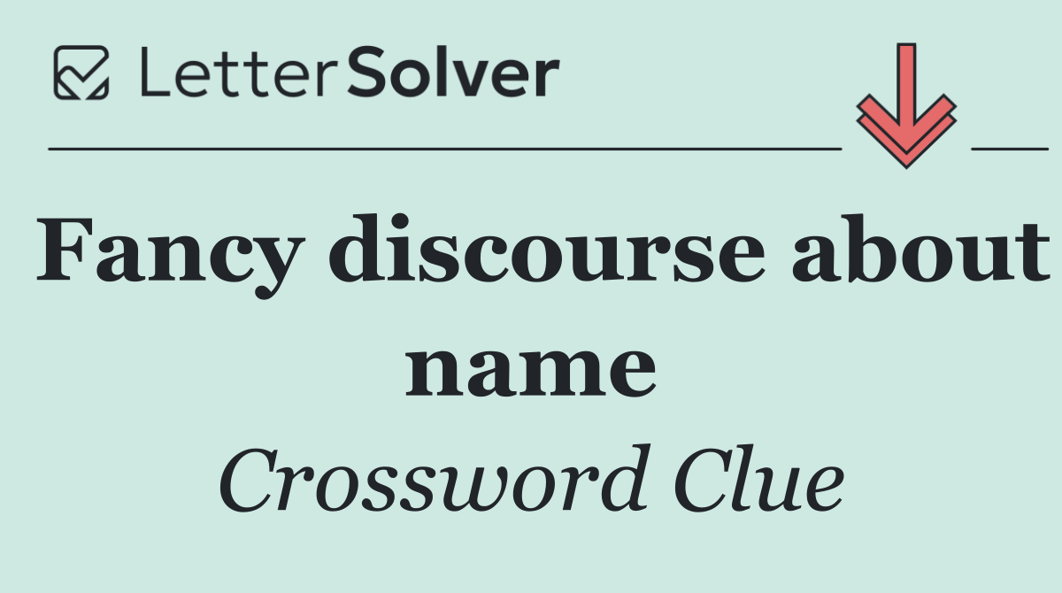 Fancy discourse about name