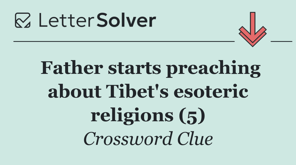 Father starts preaching about Tibet's esoteric religions (5)