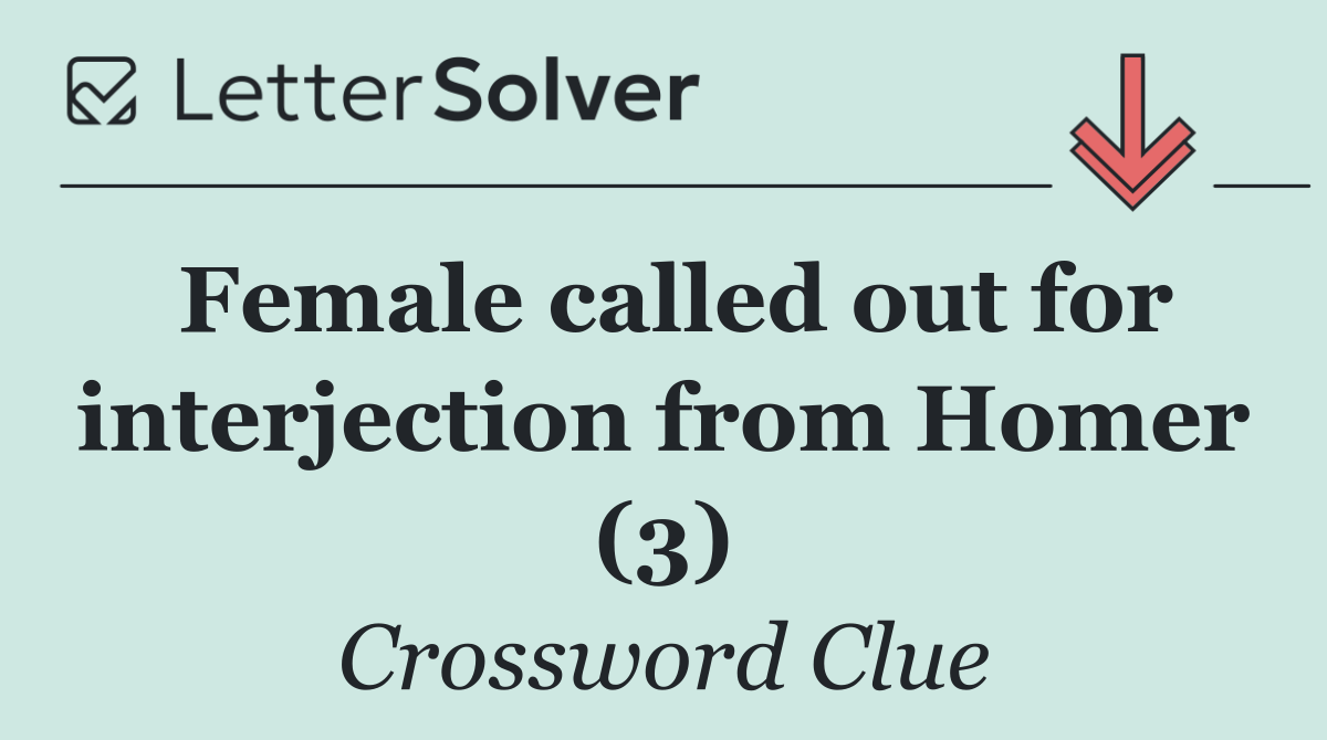 Female called out for interjection from Homer (3)