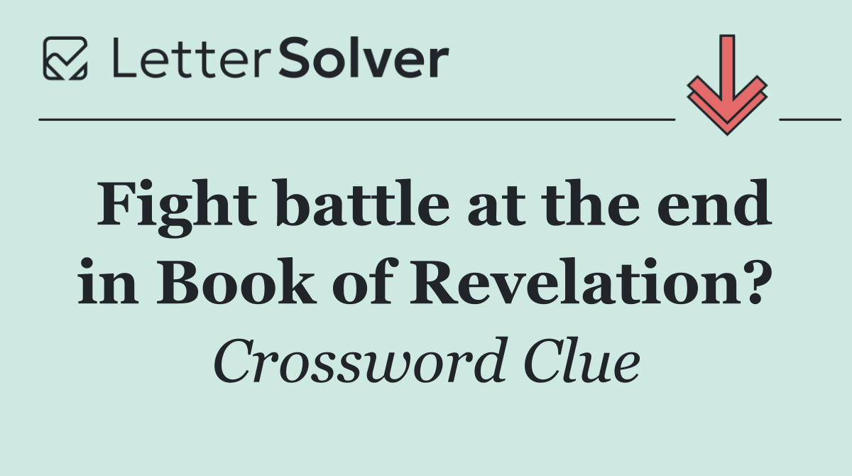 Fight battle at the end in Book of Revelation?