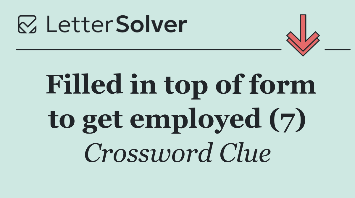 Filled in top of form to get employed (7)