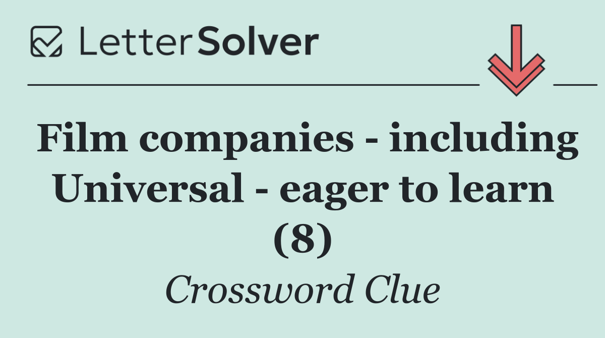 Film companies   including Universal   eager to learn (8)