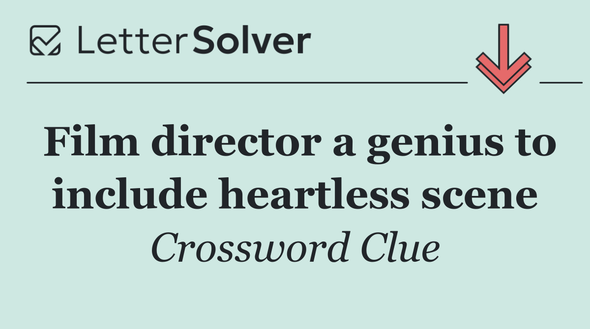 Film director a genius to include heartless scene
