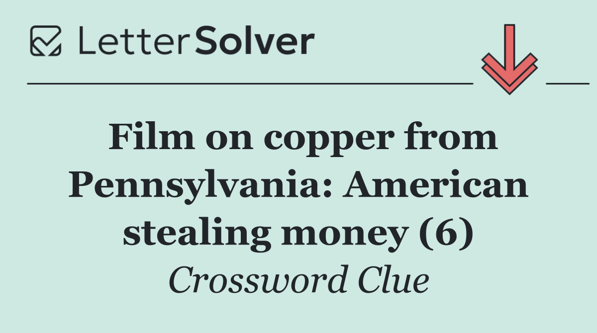 Film on copper from Pennsylvania: American stealing money (6)
