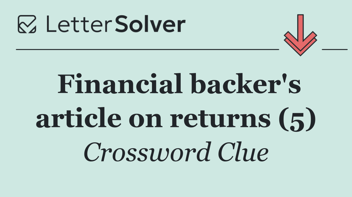 Financial backer's article on returns (5)