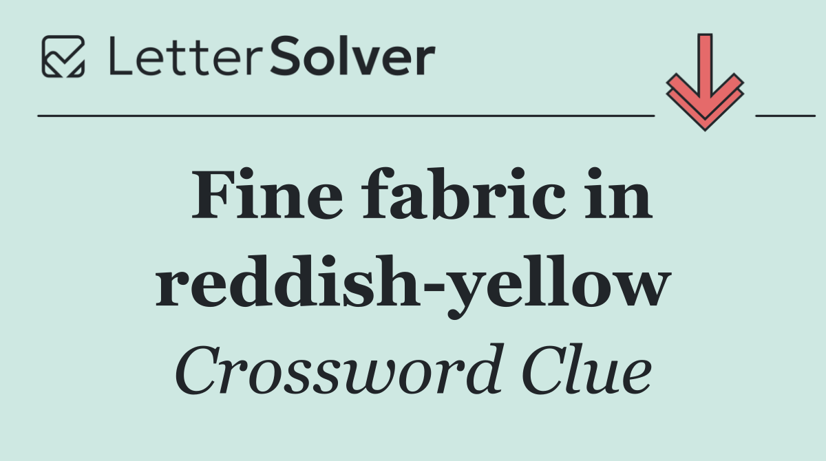 Fine fabric in reddish yellow
