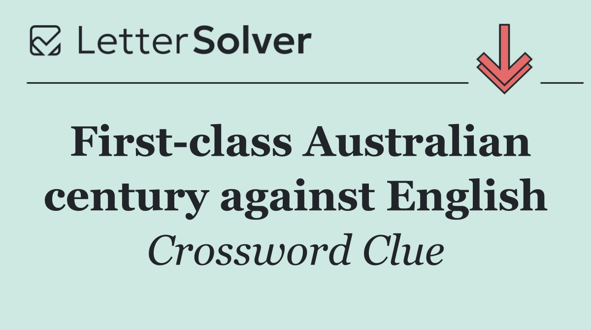 First class Australian century against English