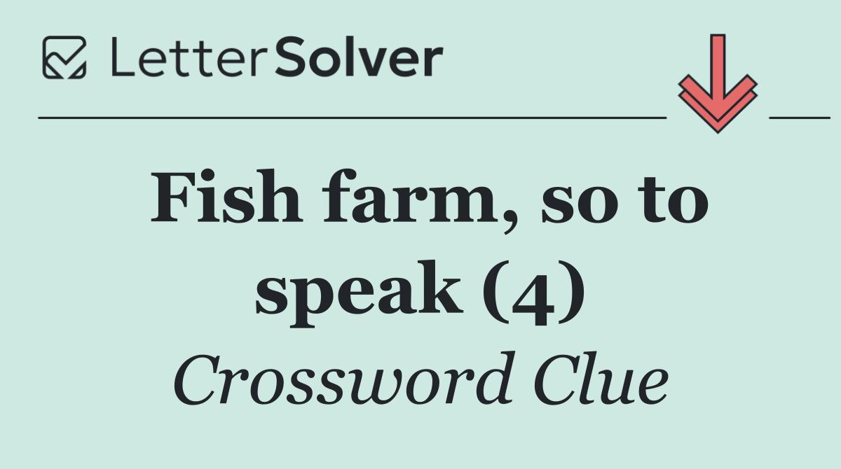 Fish farm, so to speak (4)