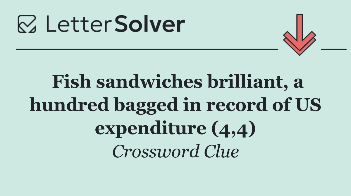 Fish sandwiches brilliant, a hundred bagged in record of US expenditure (4,4)