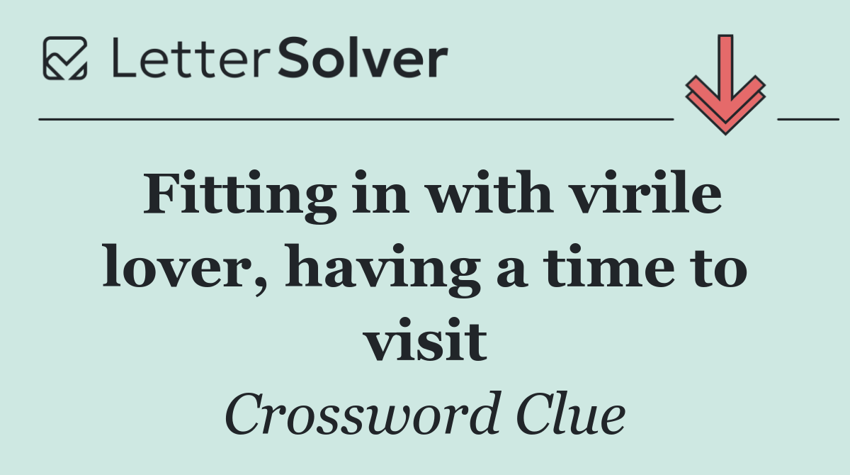 Fitting in with virile lover, having a time to visit