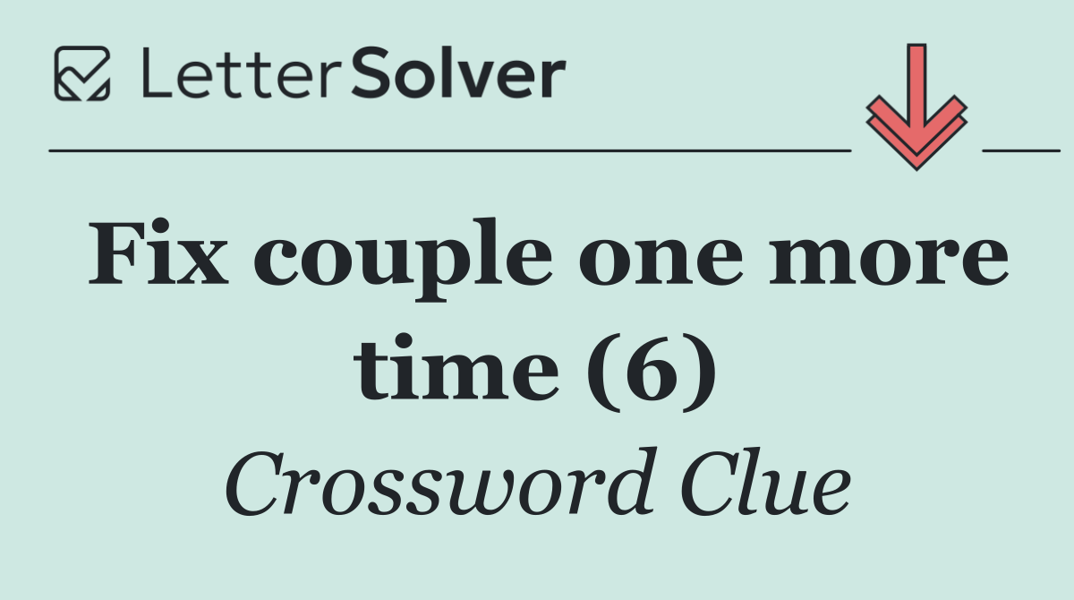Fix couple one more time (6)