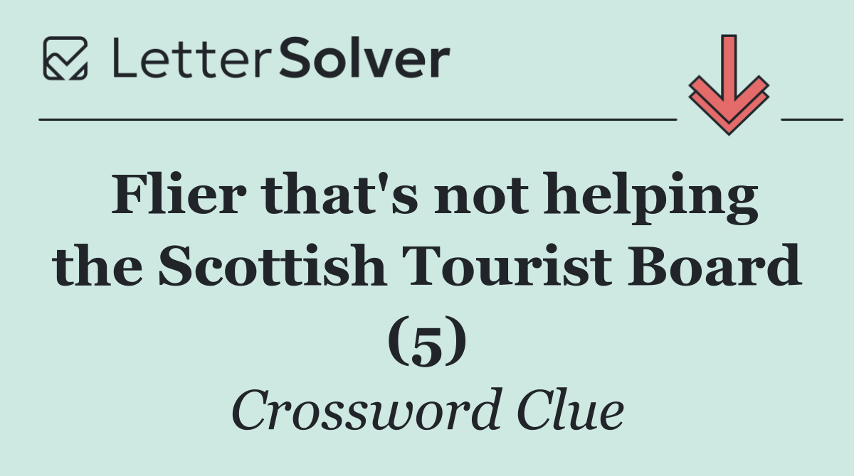 Flier that's not helping the Scottish Tourist Board (5)