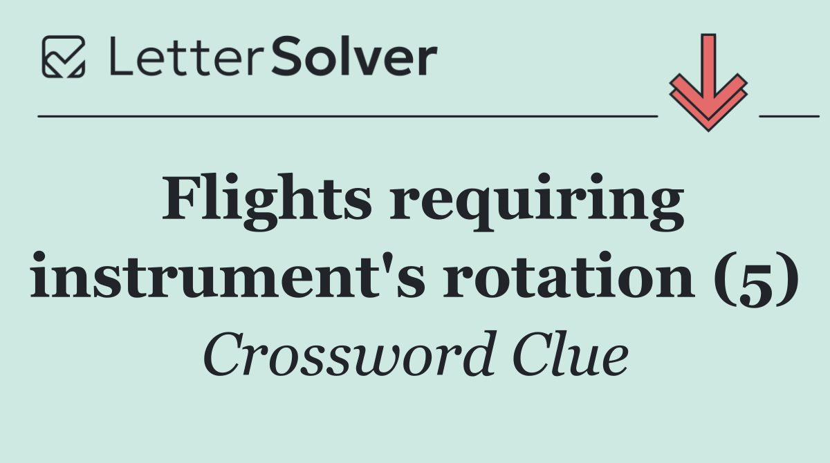 Flights requiring instrument's rotation (5)