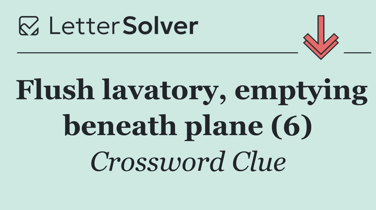 Flush lavatory, emptying beneath plane (6)