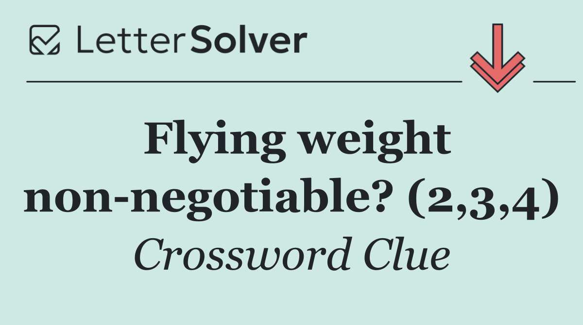 Flying weight non negotiable? (2,3,4)