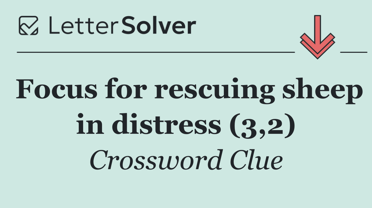 Focus for rescuing sheep in distress (3,2)