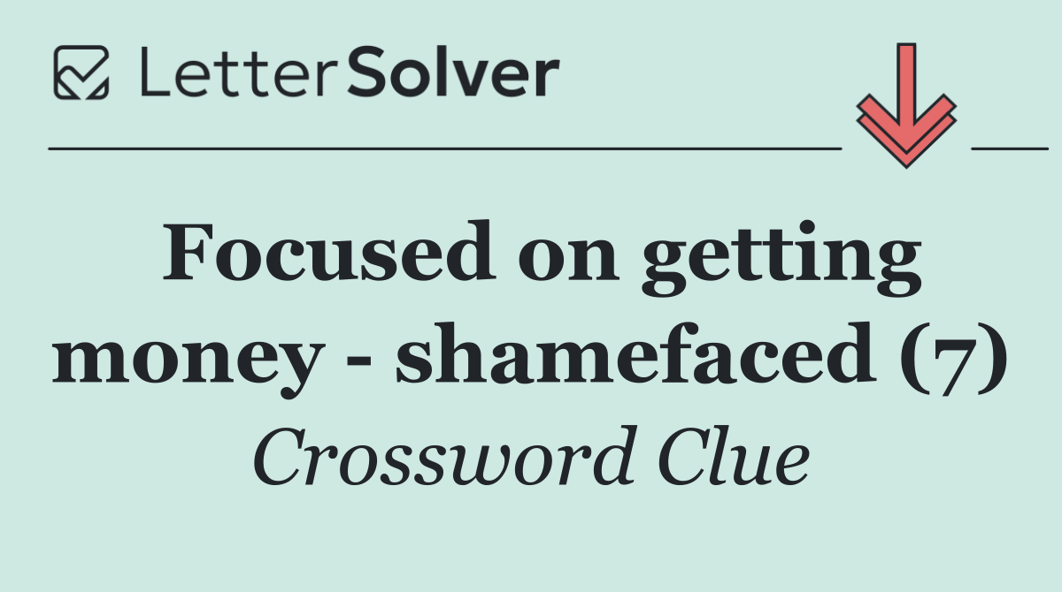 Focused on getting money   shamefaced (7)