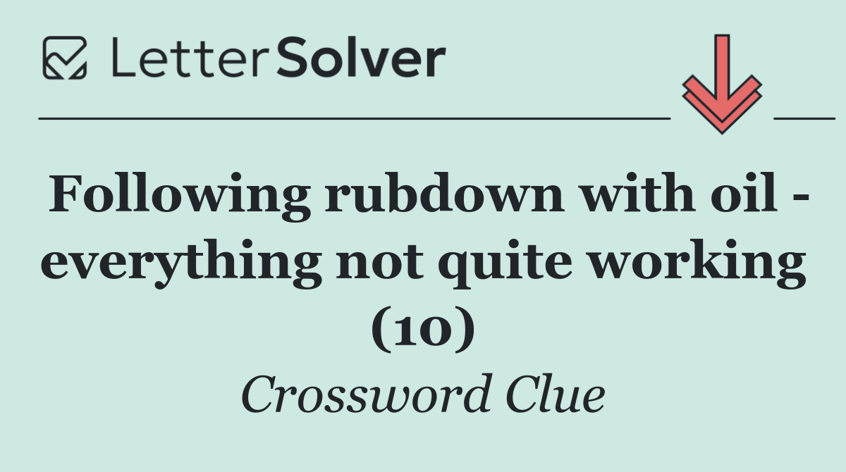 Following rubdown with oil   everything not quite working (10)