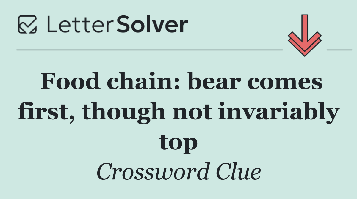 Food chain: bear comes first, though not invariably top