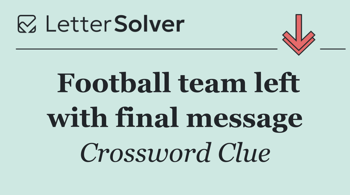 Football team left with final message
