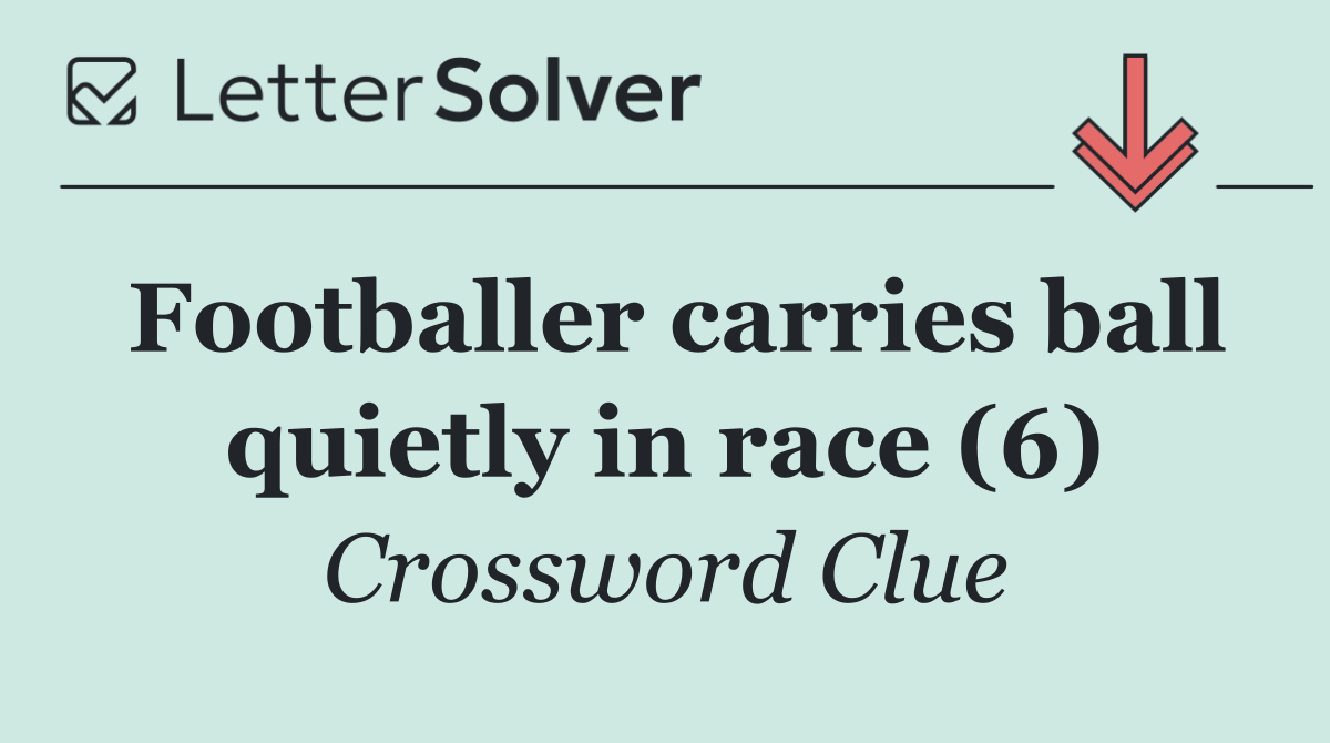 Footballer carries ball quietly in race (6)