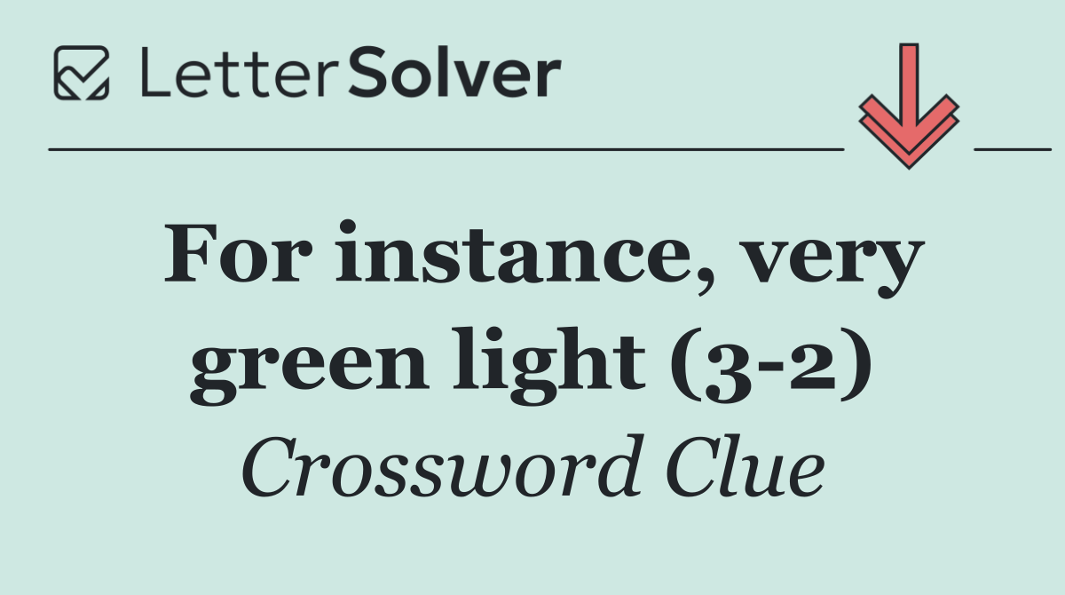 For instance, very green light (3 2)