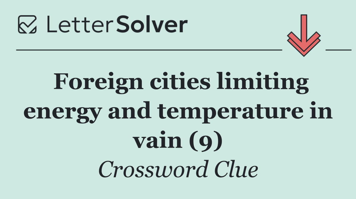 Foreign cities limiting energy and temperature in vain (9)