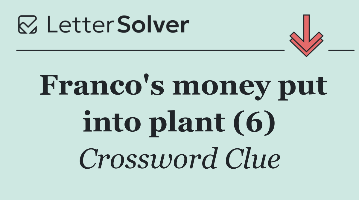 Franco's money put into plant (6)